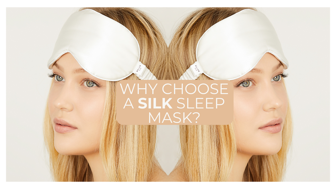 Why choose a silk sleep mask?